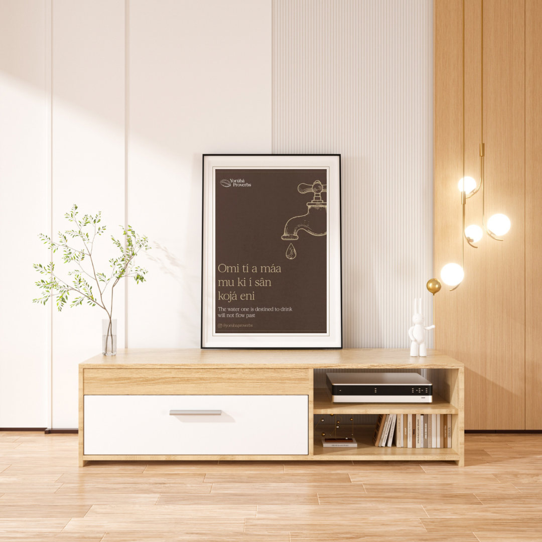 Omi tí a máa mu - Yoruba Proverb Poster